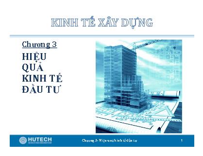 Giáo trình Kinh tế xây dựng - Chương 3: Hiệu quả kinh tế đầu tư