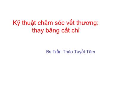 Giáo trình Kỹ thuật chăm sóc vết thương thay băng cắt chỉ - Trần Thảo Tuyết Tâm