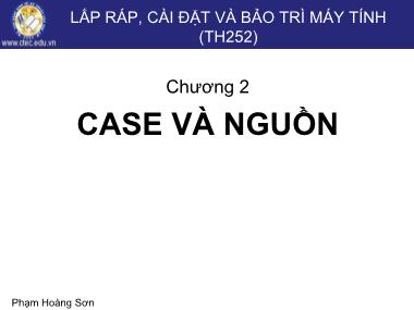 Giáo trình Lắp ráp, cài đặt và bảo trì máy tính - Chương 2: Case và nguồn - Phạm Hoàng Sơn