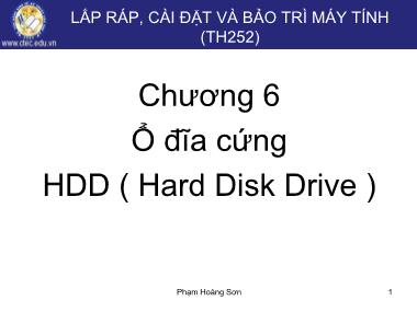 Giáo trình Lắp ráp, cài đặt và bảo trì máy tính - Chương 6: Ổ đĩa cứng HDD (Hard Disk Drive) - Phạm Hoàng Sơn