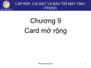 Giáo trình Lắp ráp, cài đặt và bảo trì máy tính - Chương 9: Card mở rộng - Phạm Hoàng Sơn