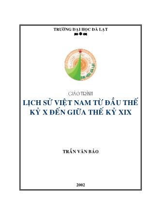 Giáo trình Lịch sử Việt Nam từ đầu thế kỉ X đến giữa thế kỉ XIX - Trần Văn Bảo