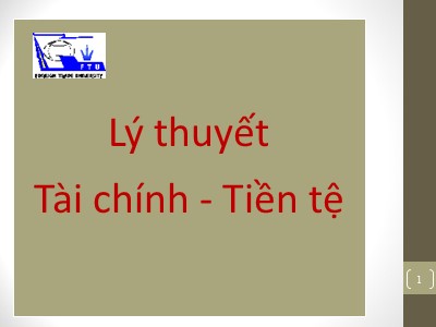 Giáo trình Lý thuyết Tài chính-Tiền tệ - Chương 1: Tiền tệ