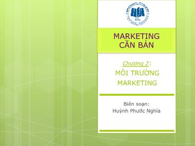 Giáo trình Marketing căn bản - Chương 2: Môi trường Marketing - Huỳnh Phước Nghĩa