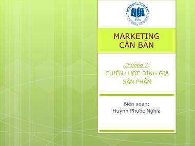 Giáo trình Marketing căn bản - Chương 7: Chiến lược định giá sản phẩm - Huỳnh Phước Nghĩa