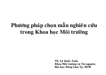 Giáo trình Môi trường và tài nguyên - Chương 5: Phương pháp chọn mẫu nghiên cứu trong Khoa học môi trường - Lê Quốc Tuấn