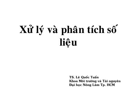 Giáo trình Môi trường và tài nguyên - Chương 7: Xử lý và phân tích số liệu - Lê Quốc Tuấn