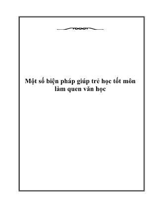 Giáo trình Một số biện pháp giúp trẻ học tốt môn làm quen văn học