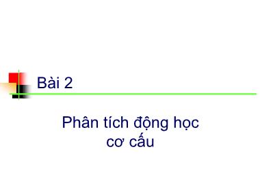 Giáo trình Nguyên lí máy - Bài 2: Phân tích động học cơ cấu