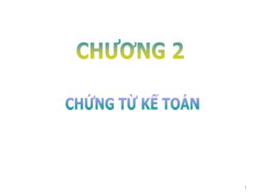 Giáo trình Nguyên lý Kế toán - Chương II: Chứng từ kế toán