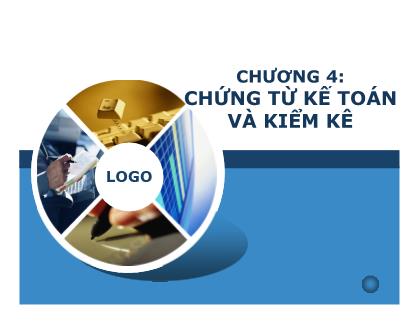 Giáo trình Nguyên Lý Kế toán - Chương IV: Chứng từ kế toán và kiểm kê