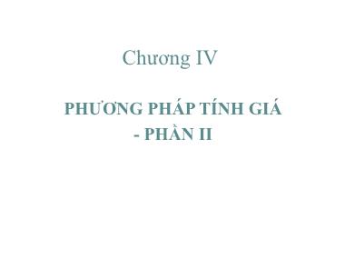 Giáo trình Nguyên lý Kế toán - Chương IV: Phương pháp tính giá-Phần 2