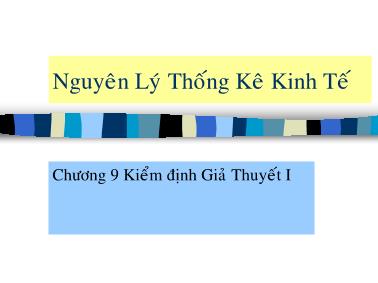 Giáo trình Nguyên lý thống kê kinh tế - Chương 9: Kiểm định giả thuyết 1