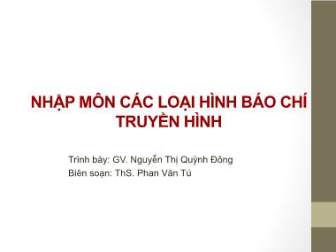 Giáo trình Nhập môn các loại hình báo chí truyền hình - Nguyễn Thị Quỳnh Đông