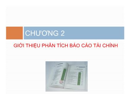 Giáo trình Phân tích Báo cáo tài chính - Chương 2: Giới thiệu phân tích Báo cáo tài chính