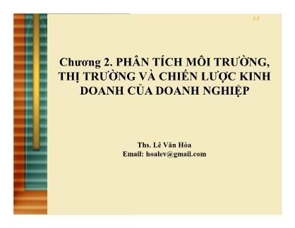 Giáo trình Phân tích hoạt động kinh doanh - Chương 2: Phân tích môi trường, thị trường và chiến lược kinh doanh của doanh nghiệp - Lê Văn Hòa