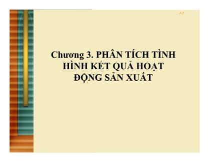 Giáo trình Phân tích hoạt động kinh doanh - Chương 3: Phân tích tình hình kết quả hoạt động sản xuất - Lê Văn Hòa