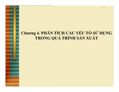 Giáo trình Phân tích hoạt động kinh doanh - Chương 4: Phân tích các yếu tố sử dụng trong quá trình sản xuất - Lê Văn Hòa