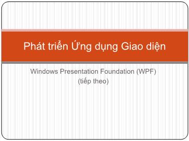 Giáo trình Phát triển Ứng dụng Giao diện-Windows Presentation Foundation (WPF) (tiếp theo)