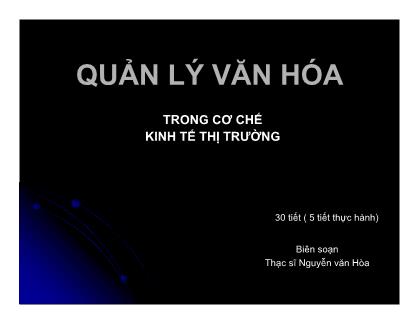 Giáo trình Quản Lý văn hóa trong cơ chế kinh tế thị trường - Nguyễn Văn Hòa