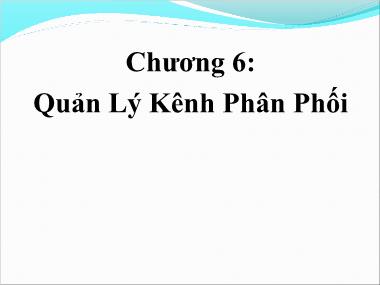 Giáo trình Quản trị Kênh phân phối - Chương 6: Quản lí kênh phân phối