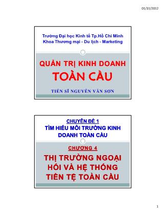 Giáo trình Quản trị kinh doanh toàn cầu - Chương 4: Thị trường ngoại hối và hệ thống tiền tệ toàn cầu - Nguyễn Văn Sơn