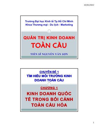 Giáo trình Quản trị kinh doanh toàn cầu - Chuyên đề 1: Tìm hiểu môi trường kinh doanh toàn cầu - Nguyễn Văn Sơn