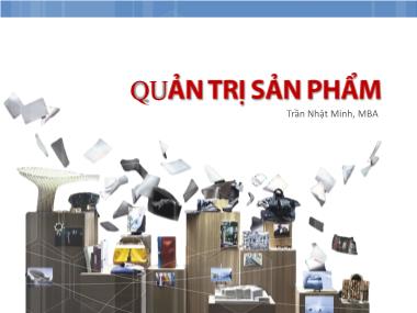 Giáo trình Quản trị sản phẩm - Chương 1: Khái quát về quản trị sản phẩm