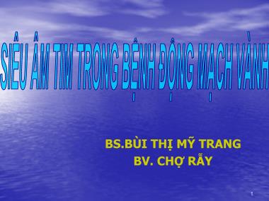 Giáo trình Siêu âm tim trong bệnh động mạch vành - Bùi Thị Mỹ Trang