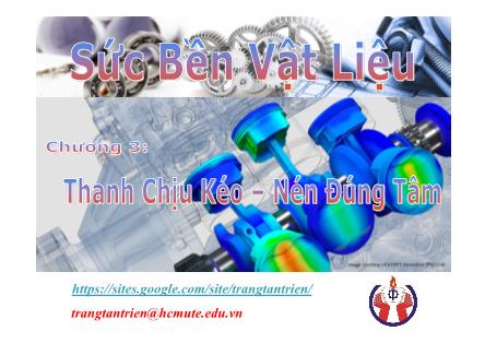 Giáo trình Sức bền Vật liệu - Chương 3: Thanh chịu kéo - Nén đúng tâm