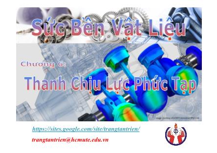 Giáo trình Sức bền Vật liệu - Chương 6: Thanh chịu lực phức tạp