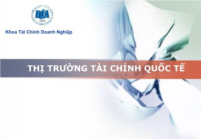 Giáo trình Tài chính doanh nghiệp - Bài 1: Thị trường tài chính quốc tế