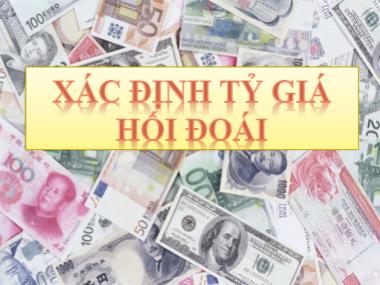 Giáo trình Tài chính doanh nghiệp - Bài 5: Xác định tỷ giá hối đoái