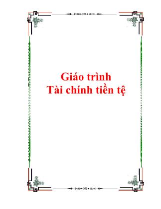 Giáo trình Tài chính tiền tệ - Chương 1 đến Chương 5