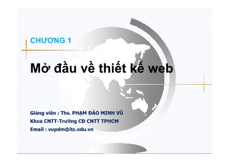 Giáo trình Thiết kế Website - Chương 1: Mở đầu về thiết kế Web - Phạm Đào Minh Vũ