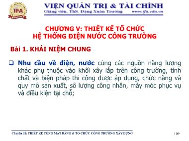 Giáo trình Tổ chức thi công - Chương 5: Thiết kế tổ chức hệ thống điện nước công trường - Đặng Xuân Trường