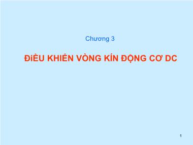 Giáo trình Truyền động điện - Chương 3: Điều khiển vòng kín động cơ DC