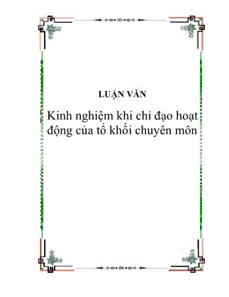 Luận văn Kinh nghiệm khi chỉ đạo hoạt động của tổ khối chuyên môn