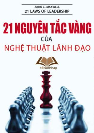 Tài liệu 21 nguyên tắc vàng của nghệ thuật lãnh đạo