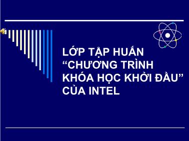 Tài liệu Lớp tập huấn “Chương trình khóa học khởi đầu” của Intel - Lê Thuần Thủy