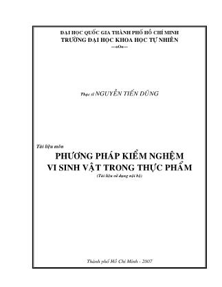 Tài liệu Phương pháp kiểm nghiệm vi sinh vật trong thực phẩm - Nguyễn Tiến Dũng