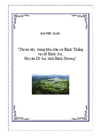 Tiểu luận Dự án xây dựng khu dân cư Bình Thắng tại xã Bình An, Huyện Dĩ An, tỉnh Bình Dương