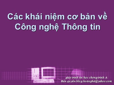 Bài giảng Các khái niệm cơ bản về Công nghệ Thông tin