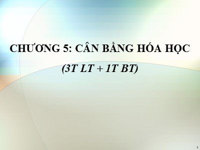 Bài giảng Cân bằng hóa học (Bản đẹp)