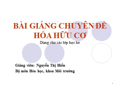 Bài giảng Chuyên đề hóa hữu cơ-Hidrocacbon - Nguyễn Thị Hiển