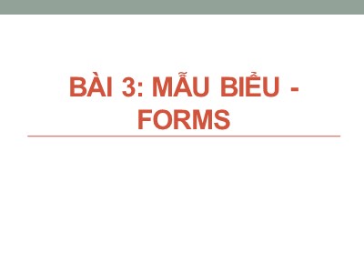 Bài giảng Cơ sở dữ liệu - Chương 3: Mẫu biểu-Forms - Phạm Văn Tho