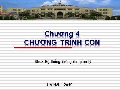 Bài giảng Cơ sở Lập trình 1 - Chương 4: Chương trình Con