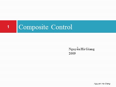 Bài giảng Composite Control - Nguyễn Hà Giang