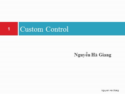 Bài giảng Custom Control - Nguyễn Hà Giang