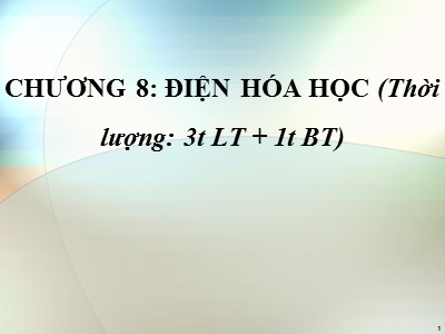 Bài giảng Điện hóa học (Bản đẹp)